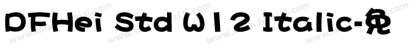DFHei Std W12 Italic字体转换